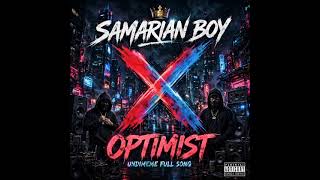 Samarian boy X Optimist {undimeme} full song 