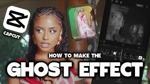 How to make a GHOST EFFECT on CAPCUT!!