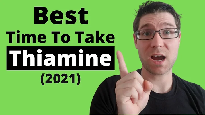 When to take Thiamine (Vitamin B1) Best Times/Tips 2021