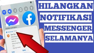 Cara Menghilangkan Notifikasi Messenger Di Facebook