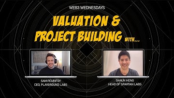 Valuation & Building in Web3 | Shaun Heng | Web3 Wednesdays Ep. 2