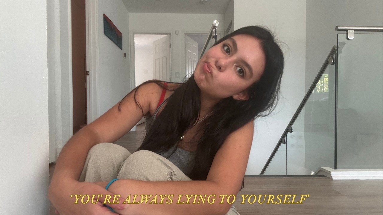 you might be lying to yourself...why?