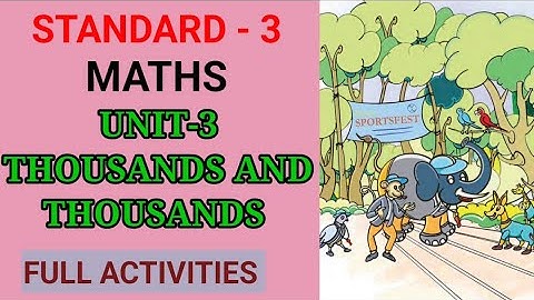 THOUSANDS AND THOUSANDS | STD 3 MATHS UNIT 3 | Class 3 New Maths Book Chapter 3 | Edu Mate