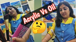 Acrylic Paint or Oil Paint ...How to choose right !!