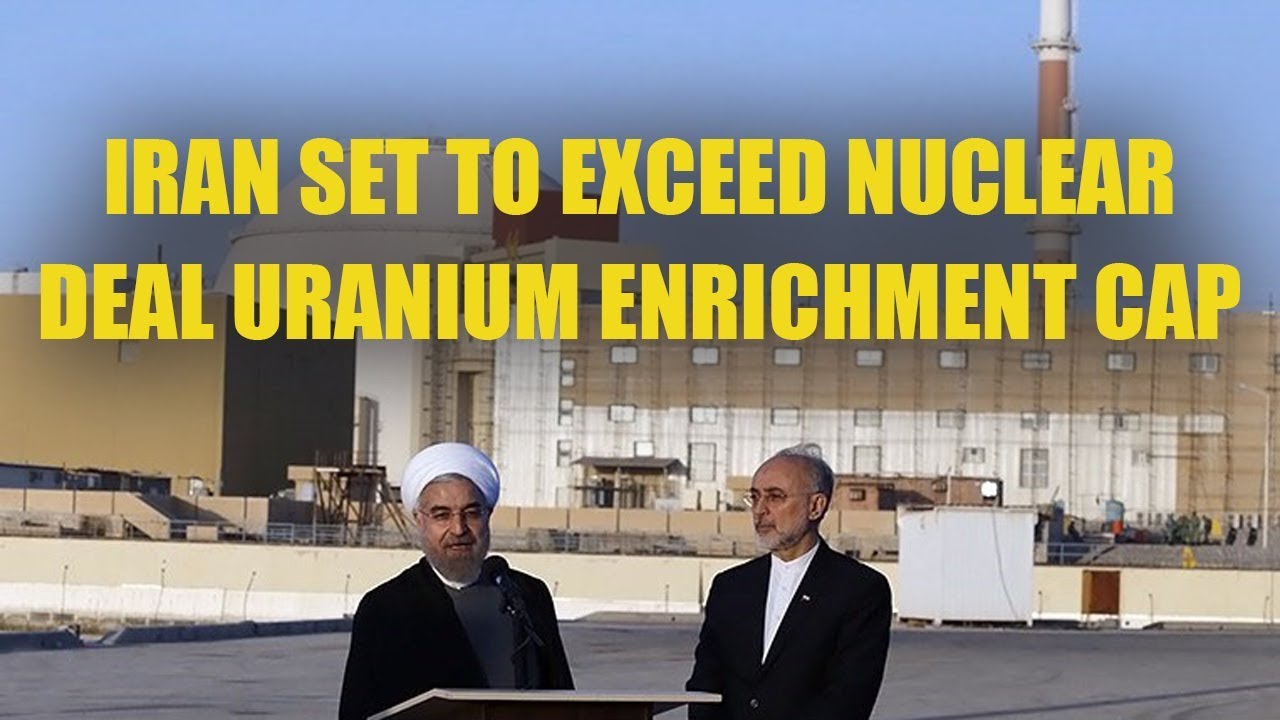 Iran Nuclear Deal: Iran Set To Exceed Nuclear Deal Uranium Enrichment Cap
