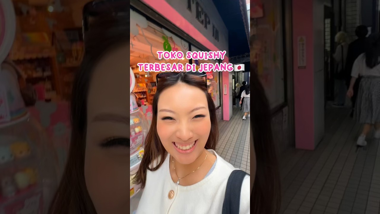 KE SALAH SATU TOKO SQUISHY TERBESAR DI JEPANG🥳🇯🇵