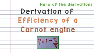 Derivation of expression for efficiency of a Carnot engine • HERO OF THE DERIVATIONS.