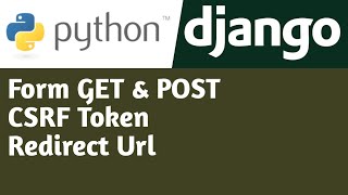 Form Get & Post , CSRF Token | Redirect Url | #8 | Django Tutorial in Hindi