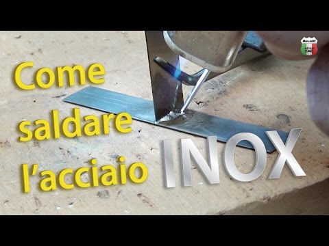 Video: Come Saldare Un Acciaio Inossidabile