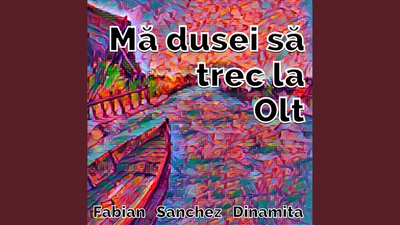 Ma dusei sa trec la Olt - YouTube