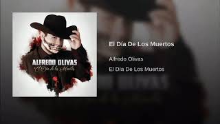 Alfredo Olivas - El Dia De Los Muertos