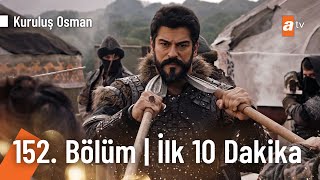 Kuruluş Osman 152. Bölüm | İlk 10 Dakika @KurulusOsman