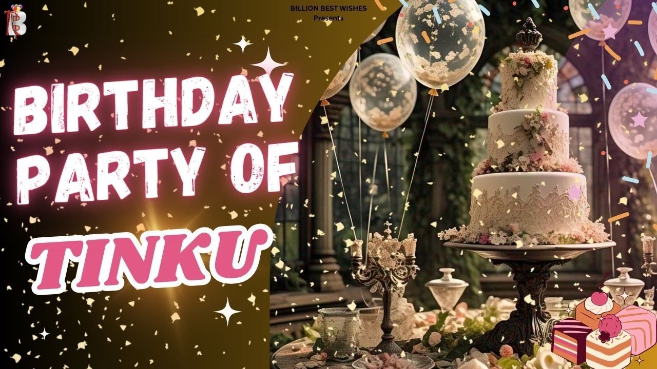 Tinku Happy Birthday - Birthday Wishes Video Song | Birthday Songs With Names 