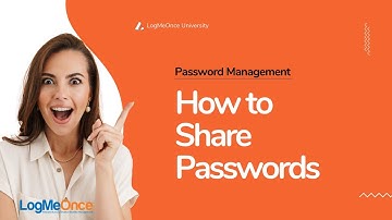 How to Share Passwords in LogMeOnce Password Manager