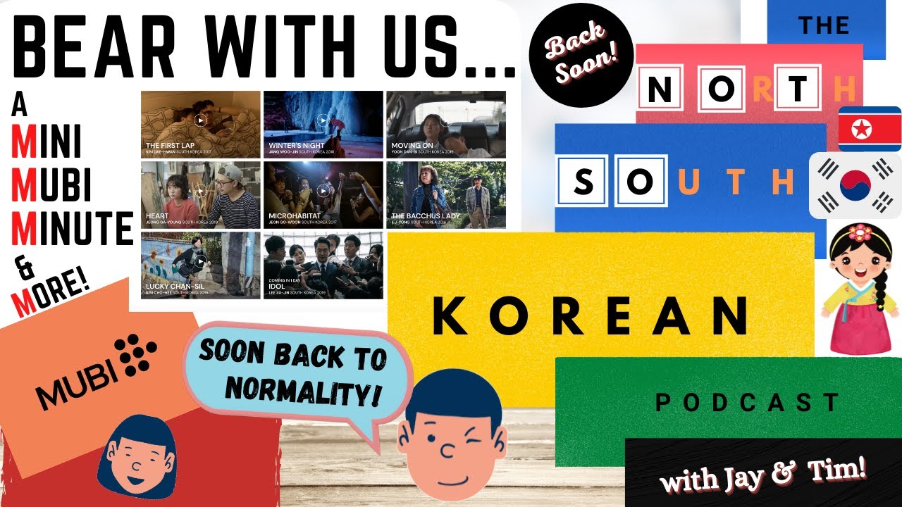 [Not So KOREAN PODCAST]  Episode 15.5:  A Mini Minute of MUBI (KOREAN FILM 'Season') + More!