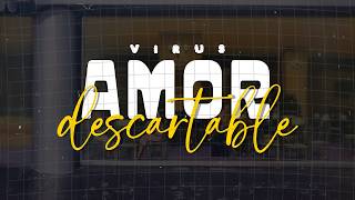 Virus - Amor Descartable [Letra]