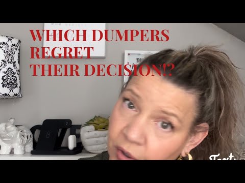 When Do Dumpers Start To Regret