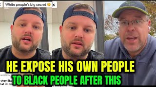 WHITE Man Expose HIS OWN PEOPLE To BLACK PEOPLE With No LIES Leaves white folks Raging