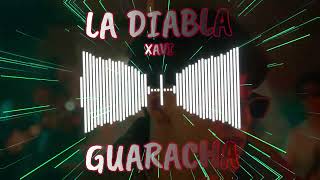 LA DIABLA XAVI - (GUARACHA REMIX) - DJ ALAN WILK