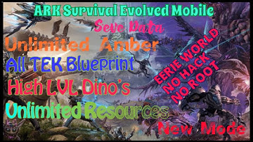 Ark Mobile Save Data 👉 Full Tek Save Data👉 Unlimited AMBER 👉ALL High LVL BP👉 Alpha Mod🔥🔥