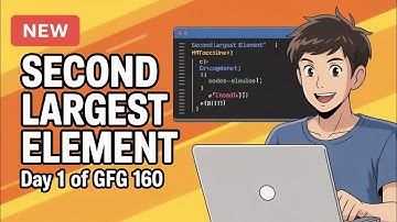 Second Largest Element | GFG 160-Day Challenge Day 1