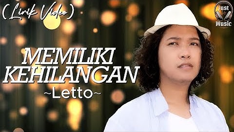 Memiliki Kehilangan - Letto (Lirik Video)♫