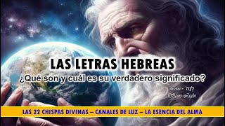 🎇LAS 22 LETRAS HEBREAS✡🔥🌎 ¿Qué Son? ¿Qué significado tienen? ⭐📖#esenciadelalma #22chispasdivinas✡ 💥