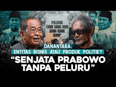 DANANTARA, ENTITAS BISNIS ATAU PRODUK POLITIK? "SENJATA PRABOWO TANPA PELURU".