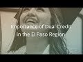 The importance of dual credit in the el paso region