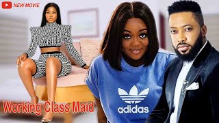 WORKING CLASS MAID - LATEST NOLLYWOOD ROMANTIC MOVIE