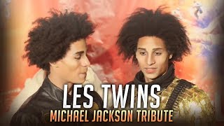 LES TWINS | MICHAEL JACKSON TRIBUTE