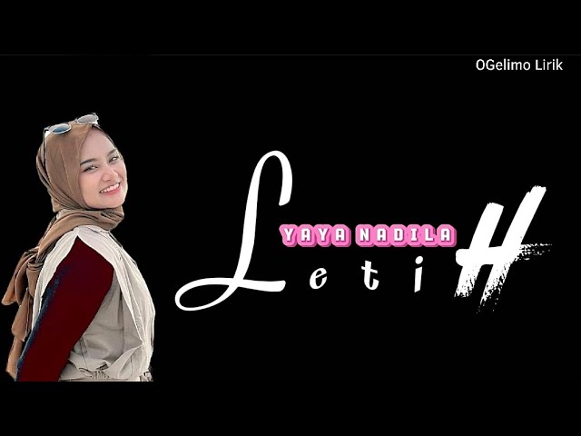 Yaya Nadila - LETIH (lirik) class=