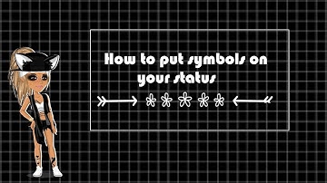 ☽ How to put symbols on your  status | MovieStarPlanet  ☾