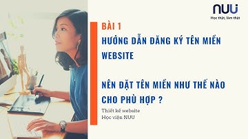 Hướng dẫn đăng ký tên miền (domain) cho website - Một số lưu ý khi chọn tên miền [Website Wordpress]