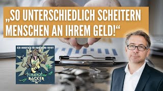 Dr. Nikolaus Braun über Konstellationen, bei denen Menschen an ihrem Geld scheitern