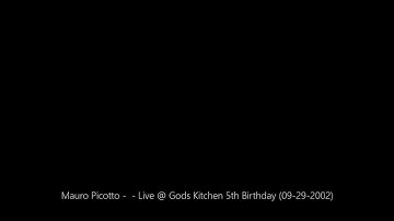 Mauro Picotto - Live @ Gods Kitchen 5th Birthday (09-29-2002)