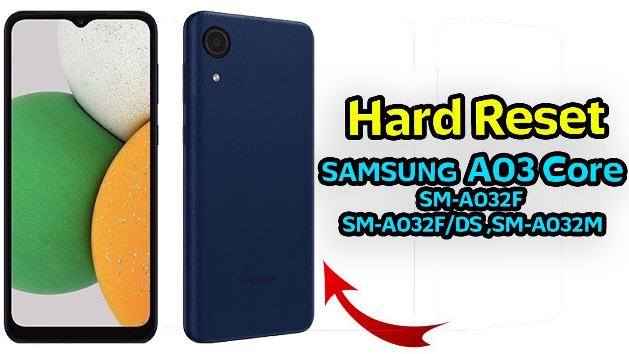 Hard Reset SAMSUNG A03 Core Bypass Screen Lock SM-A032F, SM-A032F/DS