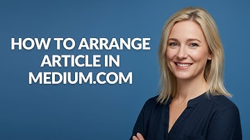 How to Arrange Article In Medium.com - Julia