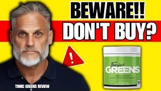 TONIC GREENS REVIEW 2026 (❌SCAM OR LEGIT?✅) - TonicGreens Reviews - Tonic Greens Work? Tonic Greens