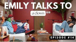 What's a Clown Afraid of? | Emily Talks To | Ep 14