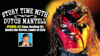 Story Time with Dutch Mantell - Episode 17 | Booking 101, Kane in Puerto Rico, Austin Idol Stories