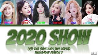 (G)I-DLE (여자)아이들 - 2020 Show [Kim Won Jun Cover] [Sugarman 3/슈가맨 3] Lyrics/가사