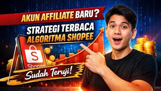 Akun Shopee Affiliate Baru Jangan Asal Upload Ini Cara Biar  Terbaca Algoritma