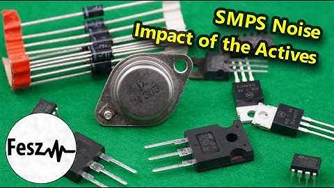 SMPS Noise Analysis - The Actives