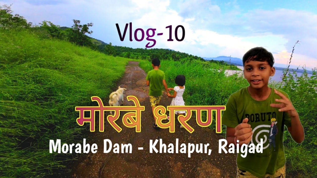vlog-10 Morabe Dam - khalapur 