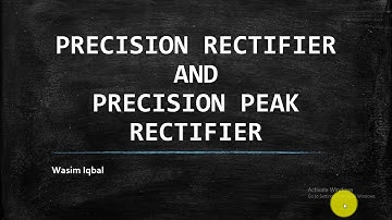 Precision Rectifier and Precision Peak Detector | Super Diode