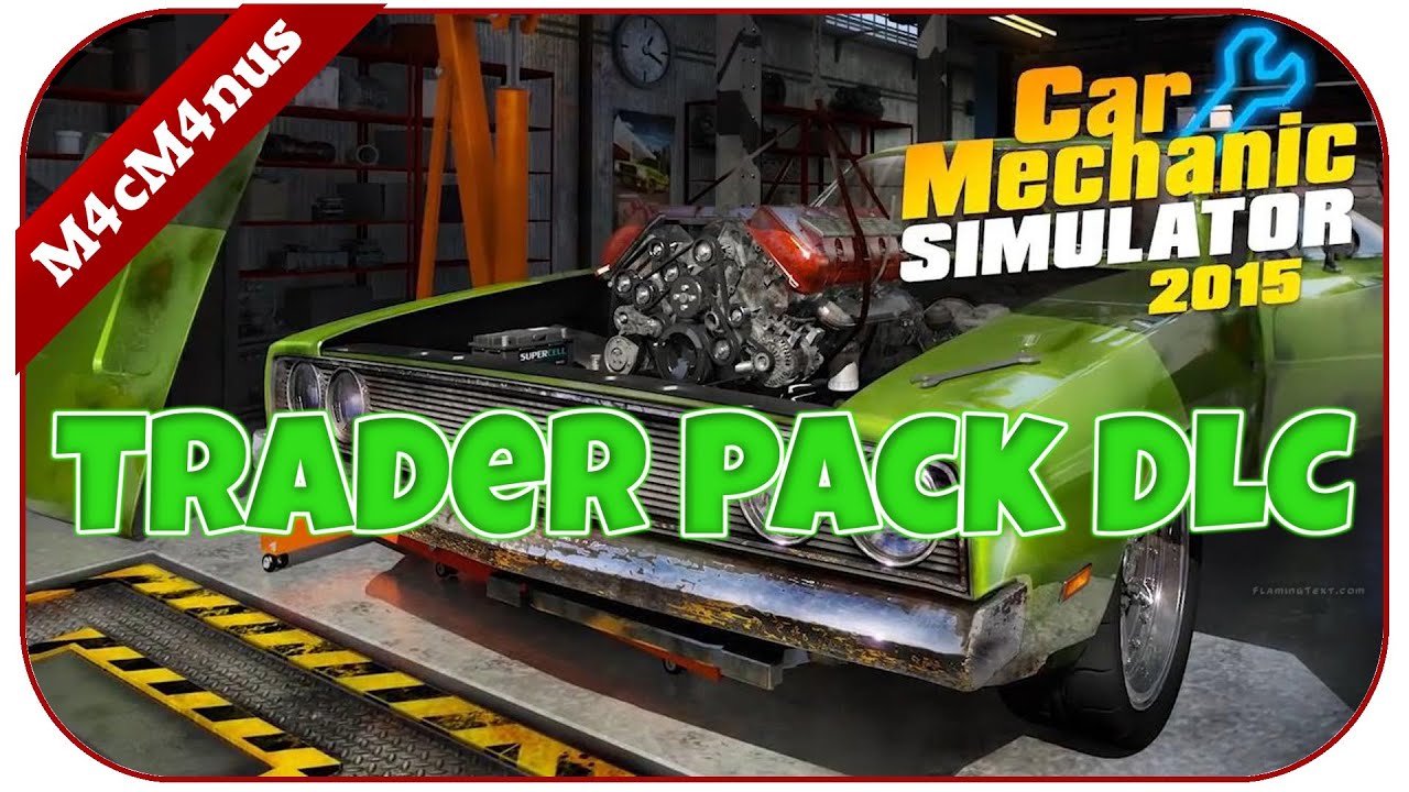 Car Mechanic Simulator 2015 - Trader Pack Download Car Mechanic Simulator 2015 - Trader Pack Download