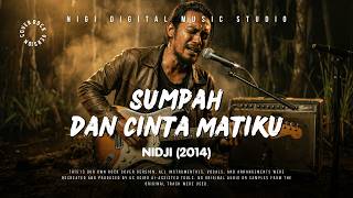 Download Lagu Rock Version - SUMPAH DAN CINTA MATIKU (NIDJI 2014) | COVER BY NIGI DMS MP3
