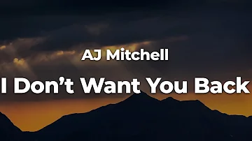 AJ Mitchell - I Don’t Want You Back (Letra/Lyrics) | Official Music Video