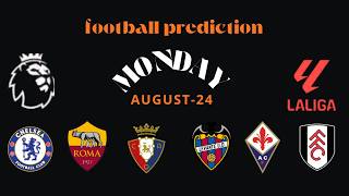 FOOTBALL PREDICTIONS TODAY | Monday 24 | Premier League | BTTS & Over/Under |#footballpredictions